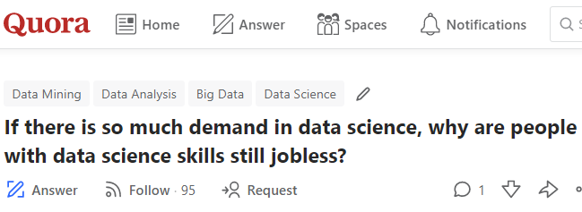 Crowdsourced by Quora: Why are so many people with data science skills jobless?